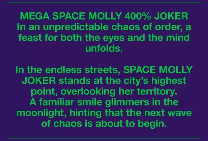 MEGA SPACE MOLLY 400% ΤΖΟΚΕΡ